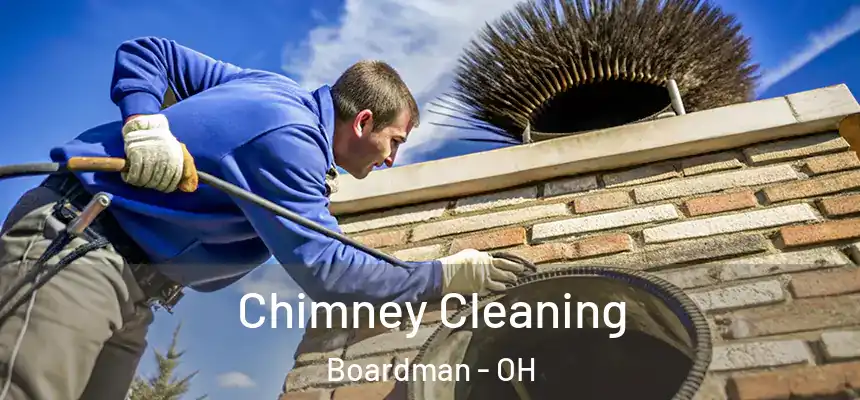  Chimney Cleaning Boardman - OH
